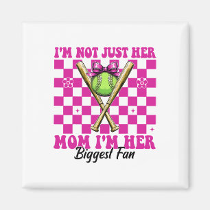 Softll Mum Mama I'm Not Just Her Mum I'm Her Bigge Magnet