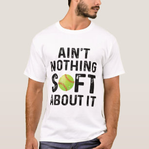 Softll Player Ain't Nothing Soft About It Play Lik T-Shirt