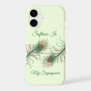 Softness Is My Superpower Peacock Feathers Phone C