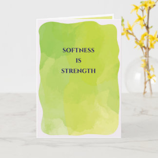Softness is Strength greeting card 