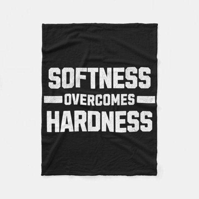 Softness Overcomes Hardness. Yielding To Strength  Fleece Blanket (Front)