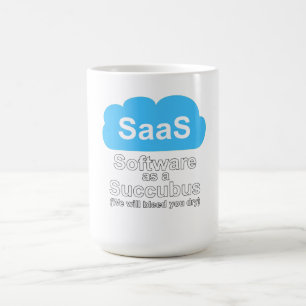 Software as a Succubus "We Will Bleed You Dry" Coffee Mug