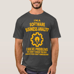 SOFTWARE BUSINESS ANALYST NICE DESIGN 2017 T-Shirt