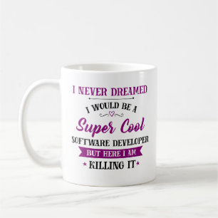 Software Developer Dream Job Killing It Coffee Mug