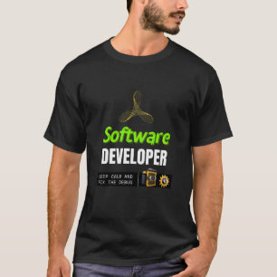 Software Developer Keep Calm and Fix the Debug. T-Shirt