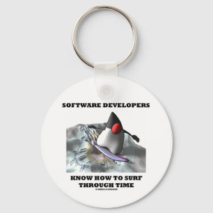 Software Developers Know How To Surf Through Time Key Ring