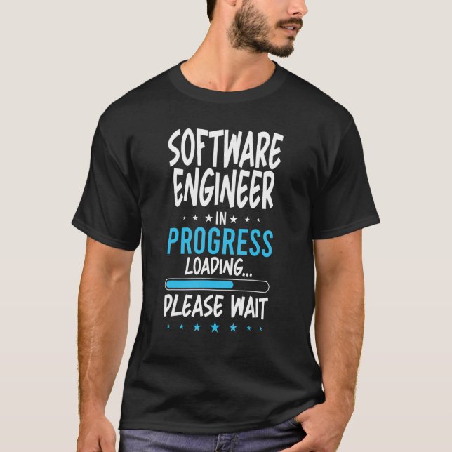 Software Engineer in Progress T-Shirt (Front)