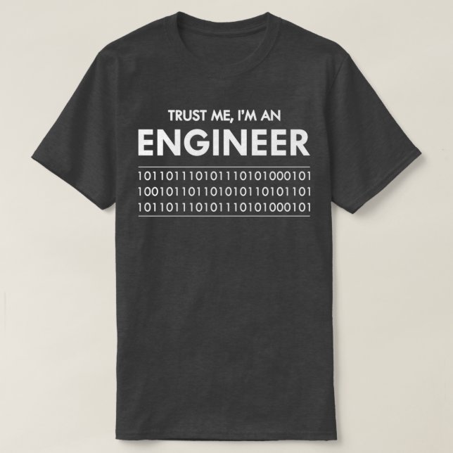 Software Engineer Trust me Im an engineer T-Shirt (Design Front)