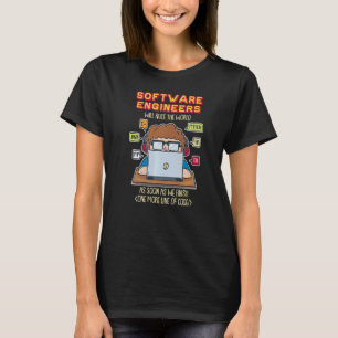 Software Engineers Will Rule The World As Soon As  T-Shirt