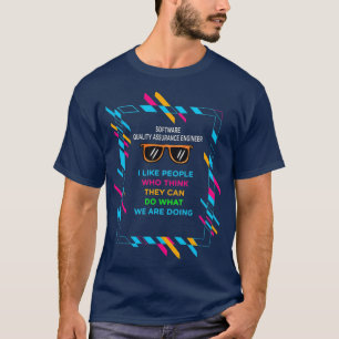 SOFTWARE QUALITY ASSURANCE ENGINEER 2 T-Shirt
