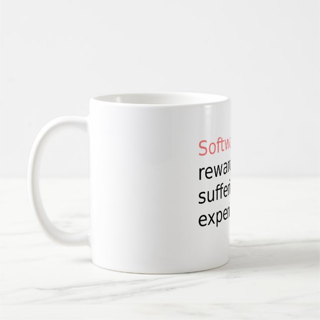 Software reward for suffering... coffee mug (Left)