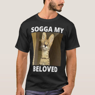 Sogga My Beloved Serval Cat Meme T-Shirt
