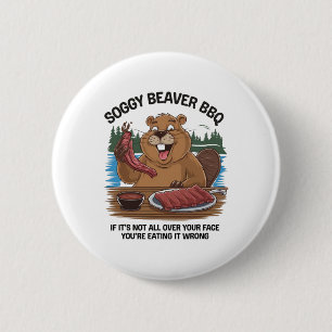 Soggy Beaver Bbq 1 6 Cm Round Badge