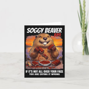 Soggy Beaver Bbq If It's Not All Over Your Face Fu Card