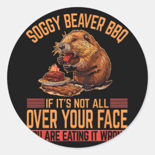 Soggy Beaver Bbq Shirt 2  Classic Round Sticker