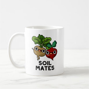 Soil Mates Funny Beet Root Pun  Coffee Mug