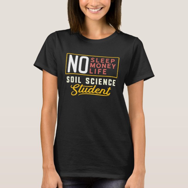Soil Science Major Studen Graduation T-Shirt (Front)