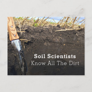 Soil Scientists Know All The Dirt - Postcard