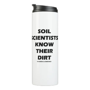 Soil Scientists Know Their Dirt Thermal Tumbler