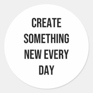 Soing New Every Day Artist Gift  Classic Round Sticker