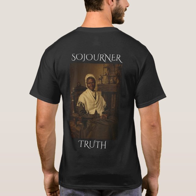 Sojourner Truth  T-Shirt (Back)