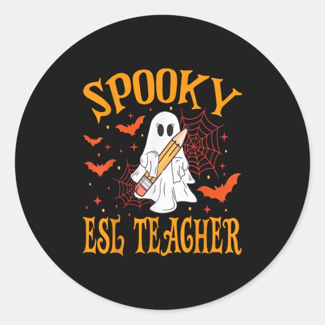 Soky Esl Teacher Ghost Funny Halloween School Wome Classic Round Sticker (Front)
