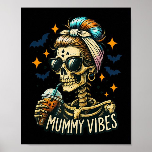 Soky Mummy Skeleton Coffee Vibes Halloween Mum Pro Poster (Front)