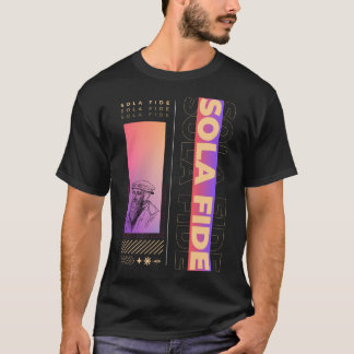 Sola Fide T-Shirt