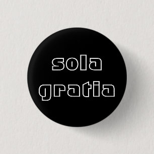 Sola Gratia 3 Cm Round Badge