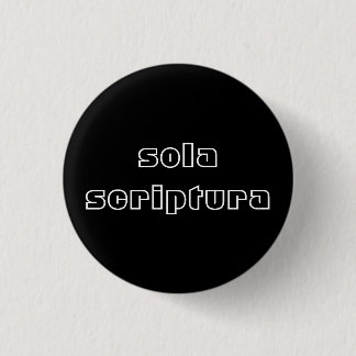 Sola Scriptura 3 Cm Round Badge