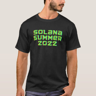 Solana Summer 2022 Sol Crypto Cryptocurrency Nft T-Shirt