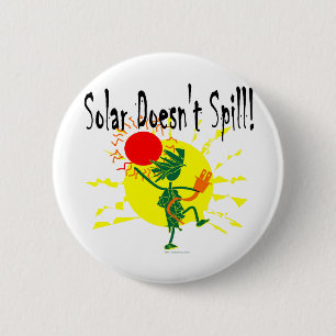 Solar Doesn't Spill 6 Cm Round Badge
