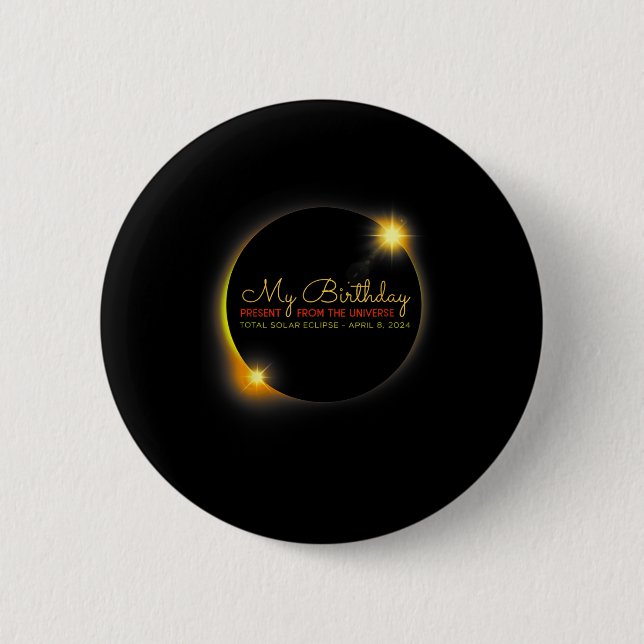Solar Eclipse 2024 Birthday Present 4.8.24 Totalit 6 Cm Round Badge (Front)