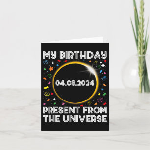 Solar Eclipse 2024 Birthday Present 4.8.24 Totalit Card