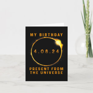 Solar Eclipse 2024 Birthday Present 4.8.24 Totalit Card