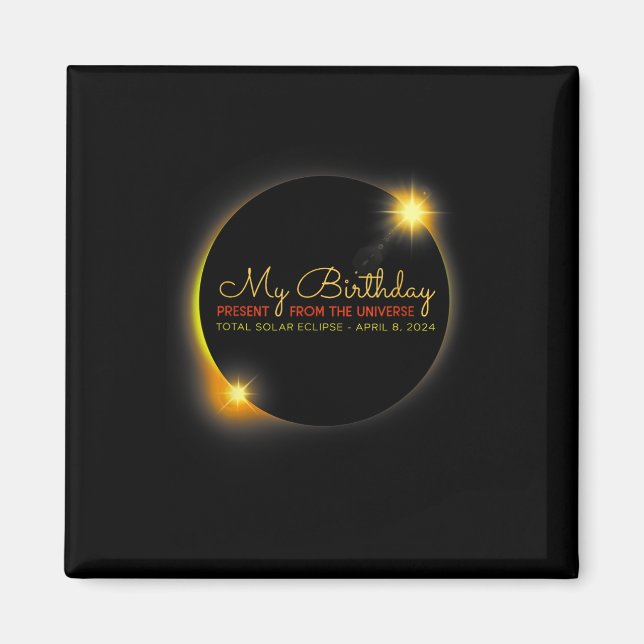 Solar Eclipse 2024 Birthday Present 4.8.24 Totalit Magnet (Front)