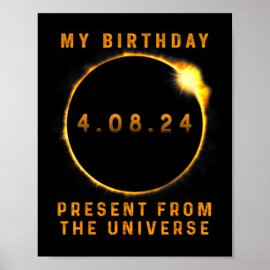 Solar Eclipse 2024 Birthday Present 4.8.24 Totalit Poster