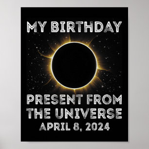 Solar Eclipse 2024 Birthday Present 4.8.24 Totalit Poster