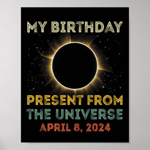 Solar Eclipse 2024 Birthday Present 4.8.24 Totalit Poster