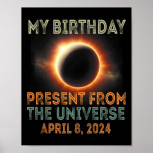 Solar Eclipse 2024 Birthday Present 4.8.24 Totalit Poster