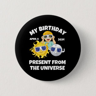 Solar Eclipse 2024 Birthday Present April 4 from 6 Cm Round Badge