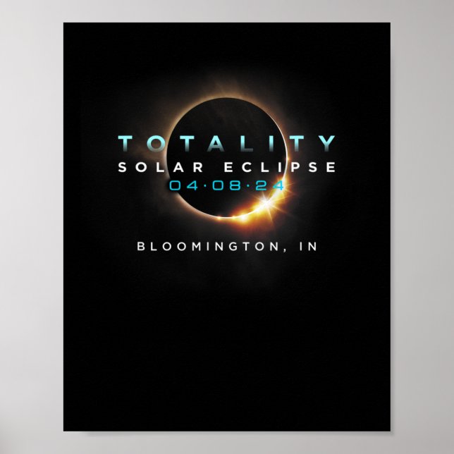 Solar Eclipse 2024 Bloomington In Totality 04-08-2 Poster (Front)