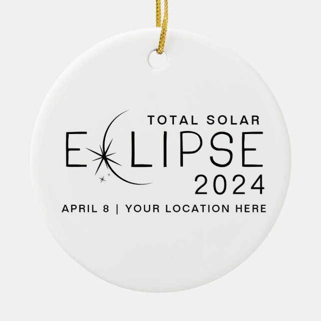 Solar Eclipse 2024 Custom Location Commemorative Ceramic Ornament (Front)