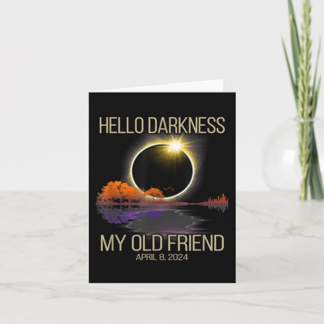 Solar Eclipse 2024 Hello Darkness My Old Friend Ap Card (Front)