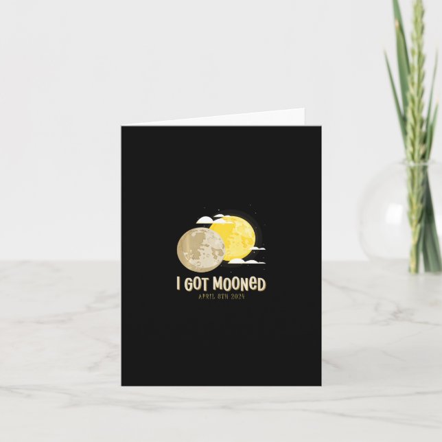 Solar Eclipse 2024 I Got Mooned Total Eclipse Swea Card (Front)