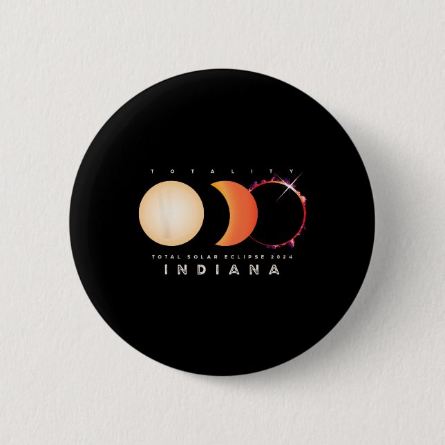 Solar Eclipse 2024 Indiana Total Eclipse Astronomy 6 Cm Round Badge (Front)