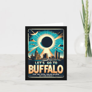 Solar Eclipse 2024 Let#39;s Go To Buffalo New York Card