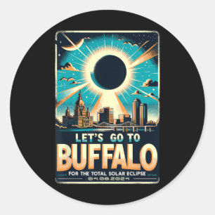 Solar Eclipse 2024 Let#39;s Go To Buffalo New York Classic Round Sticker