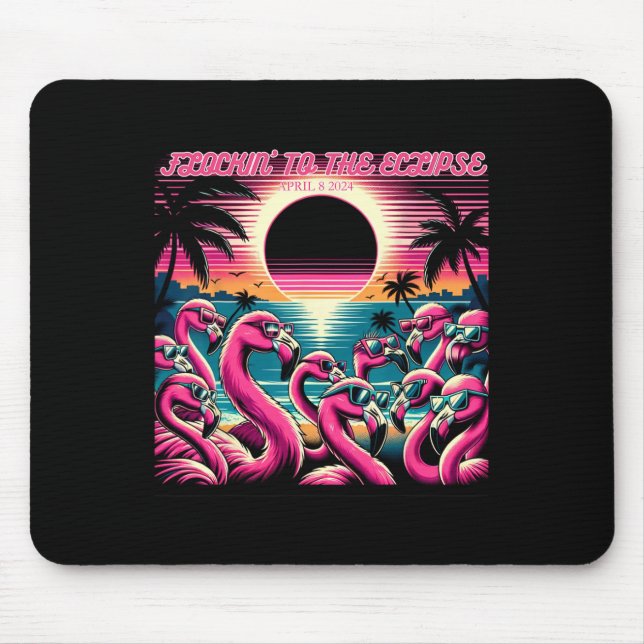 Solar Eclipse 2024 Retro Flamingos Flockin#39; To  Mouse Pad (Front)