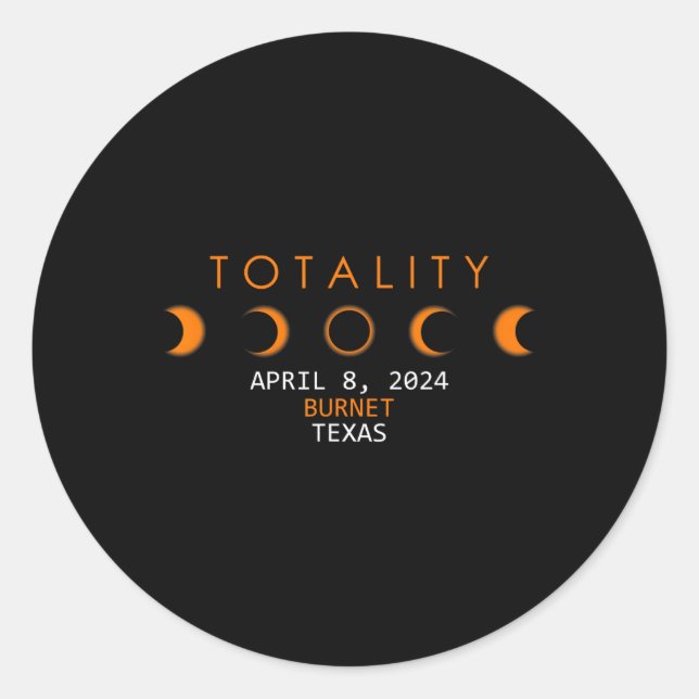 Solar Eclipse 2024 Totality April 8  Classic Round Sticker (Front)